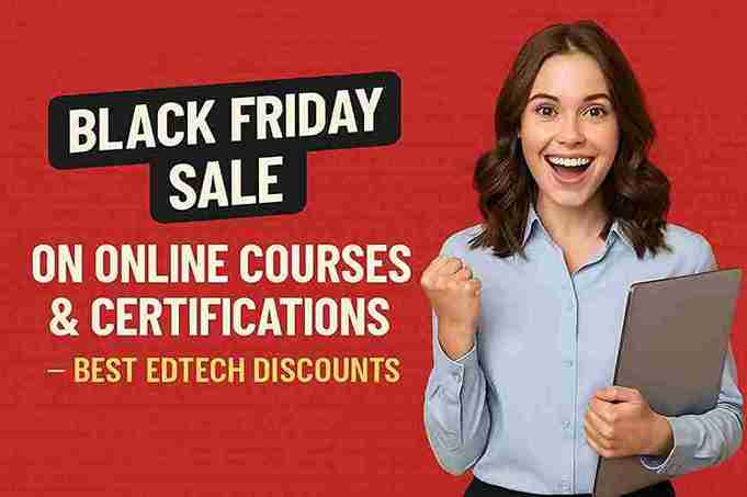 “Black Friday Sale on Online Courses & Certifications — Best EdTech Discounts”